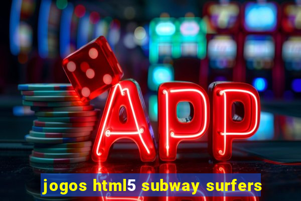 jogos html5 subway surfers